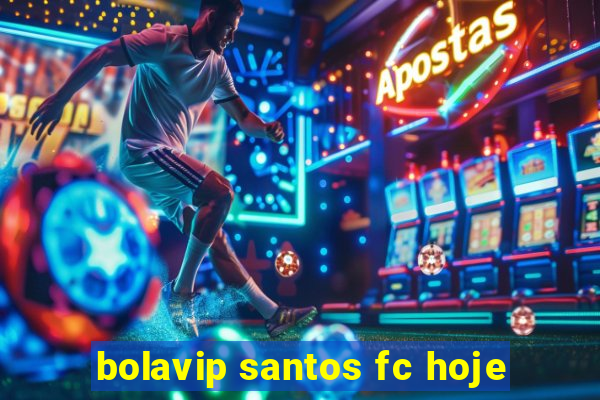 bolavip santos fc hoje